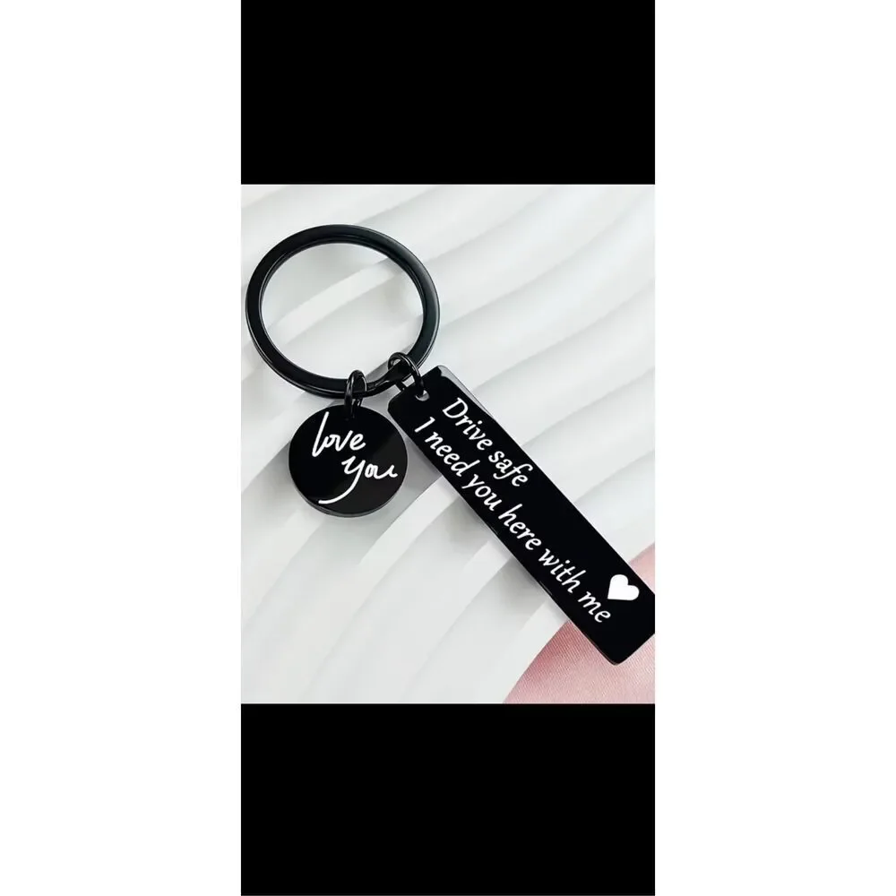 Drive Safe I Need You Here With Me Keychain Love Gift
